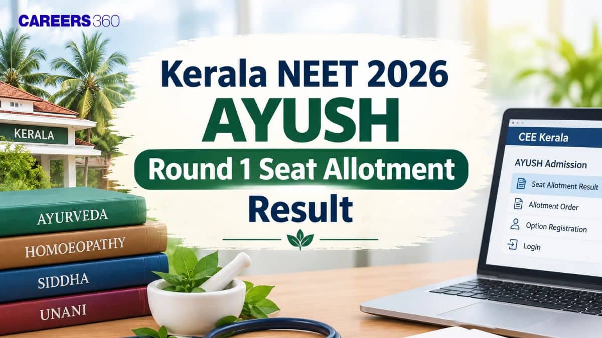 Kerala NEET 2026 AYUSH Round 1 Seat Allotment Result (September 23): Direct Link at cee.kerala.gov.in